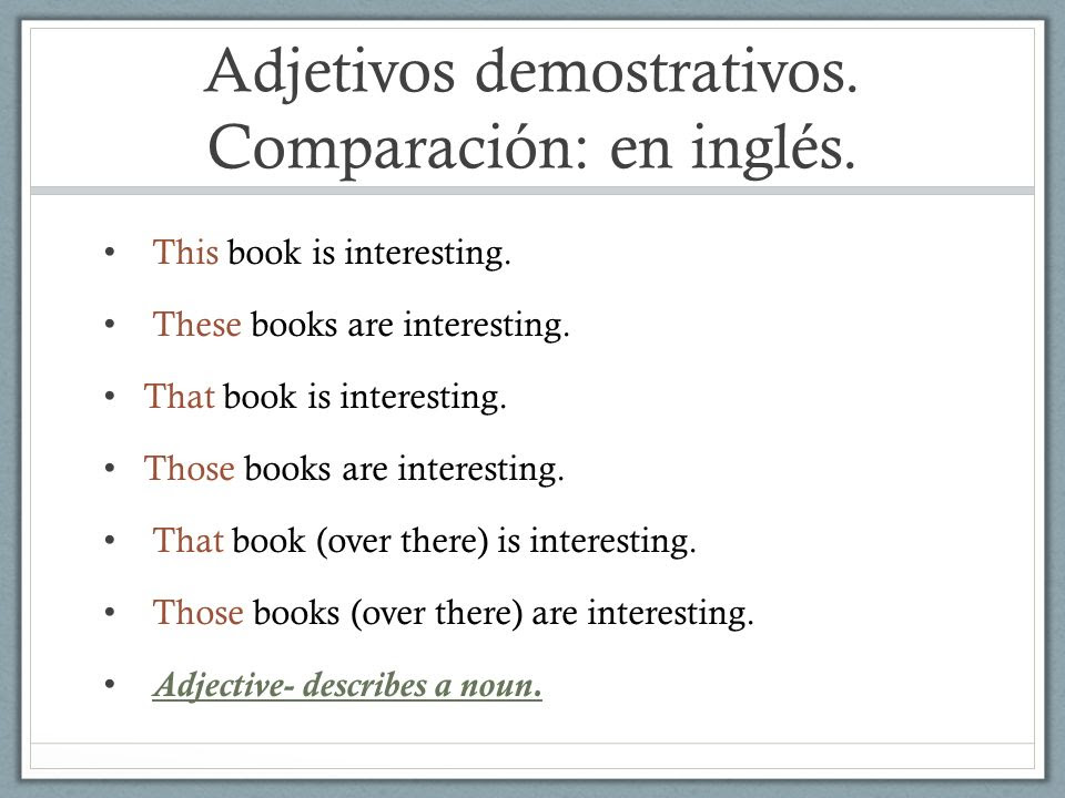 Resultado de imagen para ejemplos de los demostrativos en ingles