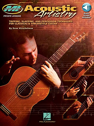 Acoustic Artistry: Tapping, Slapping, and Percussion Techniques for Classical & Fingerstyle Guitar (Musicians Institute Private Lessons)