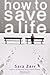 How to Save a Life