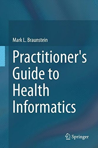 Practitioner's Guide to Health Informatics by Mark Braunstein (2015-04-14), by Mark Braunstein;