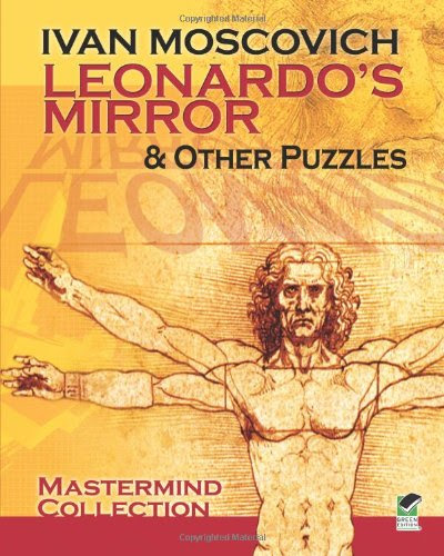 Leonardo's Mirror and Other Puzzles (Dover Recreational Math)By Ivan Moscovich
