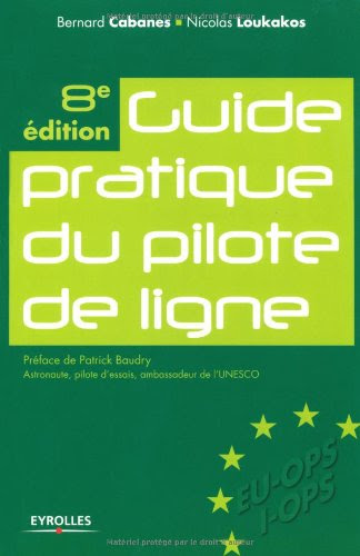 Guide pratique du pilote de ligne (French Edition), by Bernard Cabanes