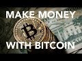 How To Make Money With Bitcoin 2019