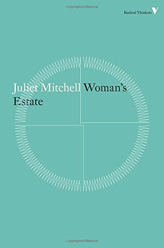 Woman's Estate (Radical Thinkers), by Juliet Mitchell