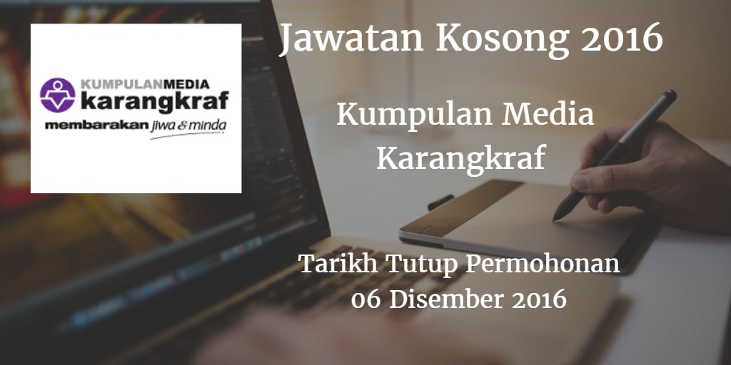 Jawatan Kosong Kumpulan Media Karangkraf 06 Disember 2016