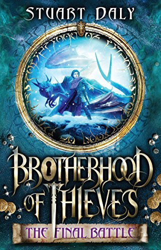 Brotherhood of Thieves 3: The Final Battle, by Stuart Daly