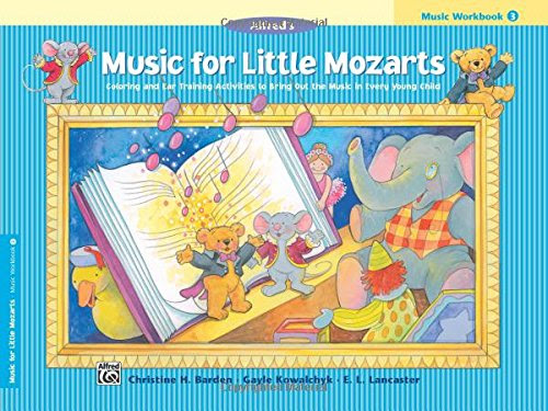 Music for Little Mozarts Music Workbook, Bk 3, by Christine H. Barden, Gayle Kowalchyk, E. L. Lancaster