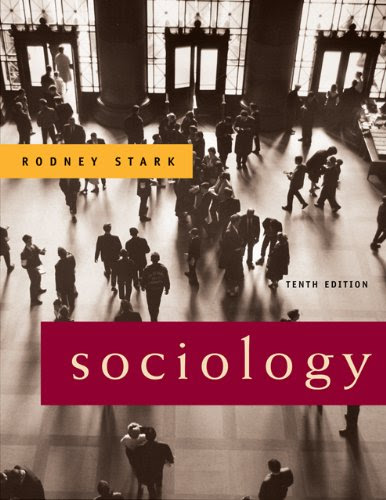 Sociology, 10th Edition, by Rodney Stark