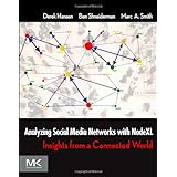 Analyzing Social Media Networks with NodeXL: Insights from a Connected World