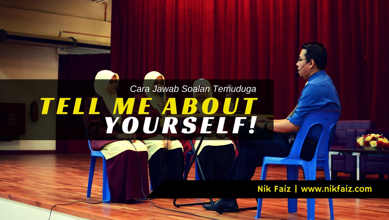 Cara Jawab Soalan Tell Me About YourSelf Dalam Temuduga 