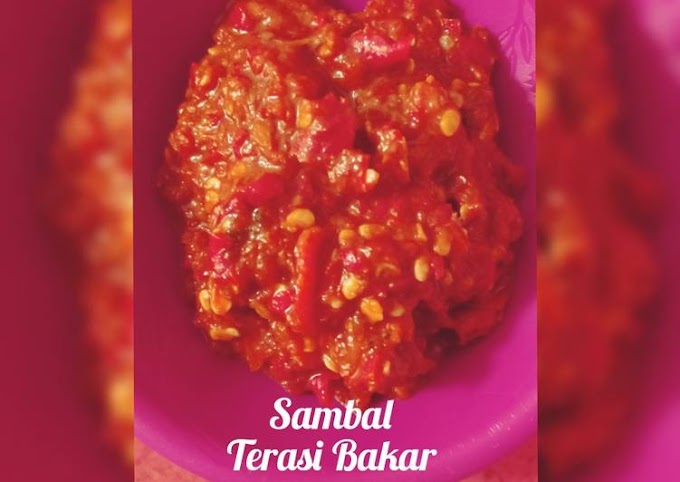 Cara Membuat Sambal terasi Bakar yang Gurih!