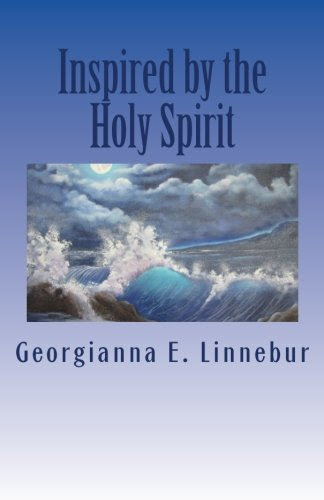 Inspired by the Holy Spirit, by Georgie E. Linnebur