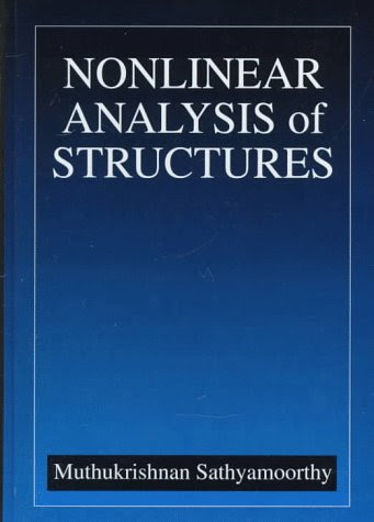 Nonlinear Analysis of Structures, by Muthukrishnan Sathyamoorthy