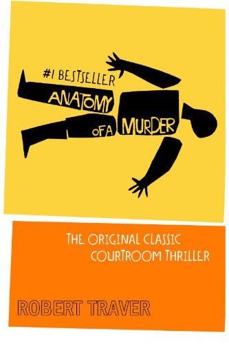 Anatomy of a Murder, by Robert Traver