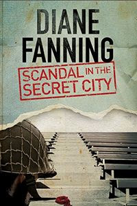 Scandal in the Secret City by Diane Fanning