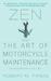 Zen and the Art of Motorcycle Maintenance: An Inquiry Into Values