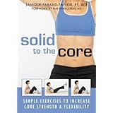 Solid to the Core: Simple Exercises to Increase Core Strength And Flexibility