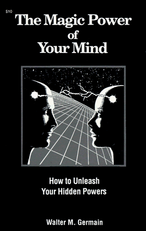 Magic Power of Your Mind, by Walter M. Germain