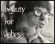 Beauty for Ashes