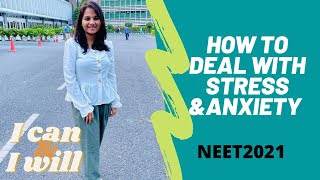 5 simple Steps to Deal with Stress & Anxiety of Last month Preparation #NEET2021,Rashmi, AIIMS Delhi
