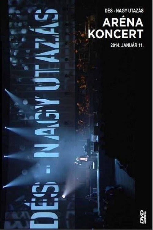 Dés László: Nagy utazás - Aréna koncert Stream Deustch komplett de
online 2014 Kinox ANSCHAUEN 1080p