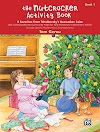 The Nutcracker Activity Book, Book 1 : 8 Favorites from Tchaikovsky's Nutcracker Suite (9780739033685)