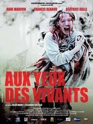 Aux yeux des vivants中国香港人满的电影字幕在线剧院流媒体 2014