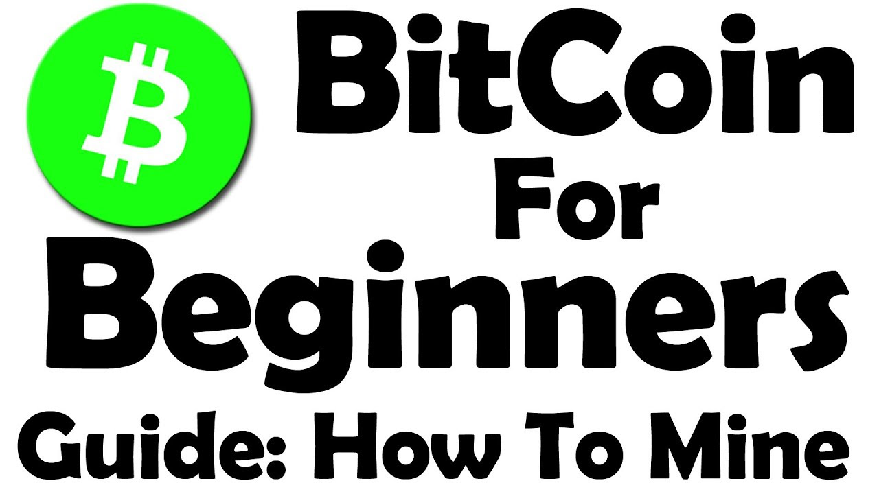 Bitcoin For Beginners - Learn How To Mine Bitcoin ! - Part ...