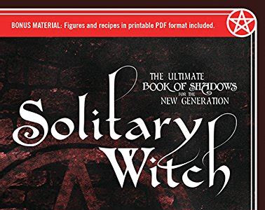 Free Reading Solitary Witch: The Ultimate Book of Shadows for the New Generation Simple Way to Read Online or Download PDF