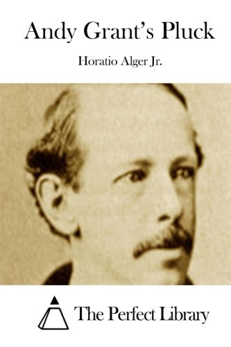 Andy Grant's Pluck, by Horatio Alger Jr.