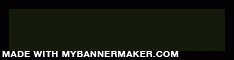create your own banner at mybannermaker.com!