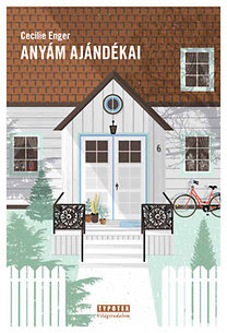 Cecilie Enger: Anyám ajándékai