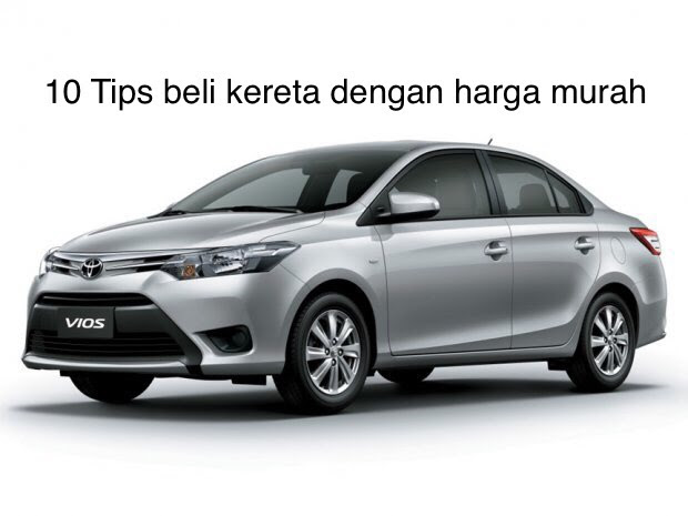 10 Tips Beli Kereta Dengan Harga Murah - Wajib Baca 