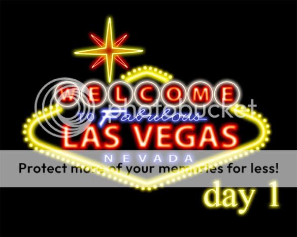 Vegas Day 1