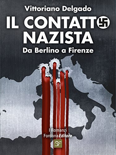 Il contatto nazista (I Romanzi) (Italian Edition), by Vittoriano Delgado