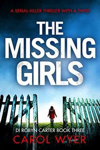 The Missing Girls by Carol Wyer