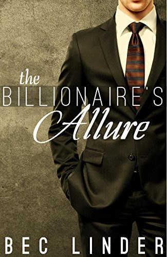The Billionaire's Allure (The Silver Cross Club Book 5)By Bec Linder