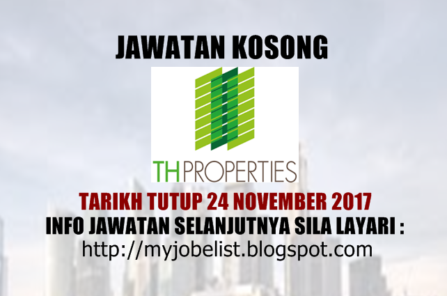 Jawatan Kosong di TH Properties Sdn Bhd November 2017