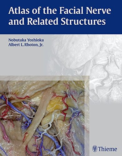 Atlas of the Facial Nerve and Related Structures, by Nobutaka Yoshioka, Albert L. Rhoton