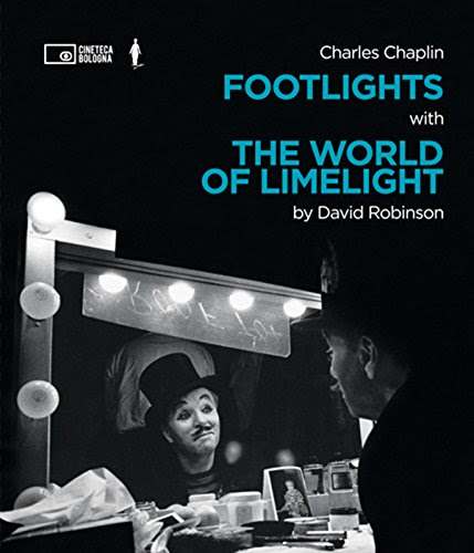 Charlie Chaplin: Footlights with The World of LimelightBy David Robinson