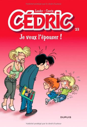 Cédric - tome 23 - Je veux l'épouser Cédric - tome 23 - Je veux l'épouser