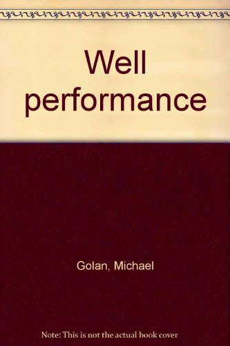 Well performance, by Michael Golan