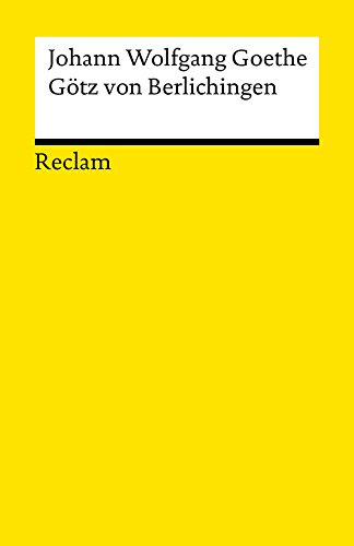 Götz von Berlichingen mit der eisernen Hand: Ein Schauspiel (Reclams Universal-Bibliothek) (German Edition), by Johann Wolfgang Goeth