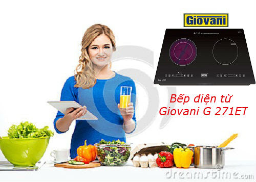 Tại sao nên sử dụng bếp điện từ Giovani G 271ET? 