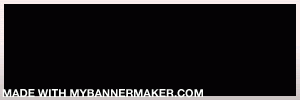 create your own banner at mybannermaker.com!