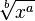  \sqrt[b]{x^a}