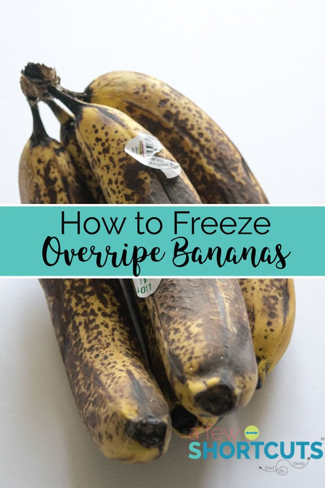 Freezing Bananas For Banana Bread How To Freeze Over Ripe Bananas A Few Shortcuts