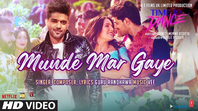 MUNDE MAR GAYE LYRICS - TIME TO DANCE | GURU RANDHAWA
