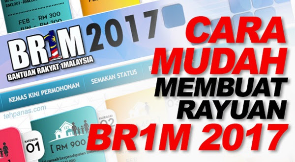 Cara Mudah Membuat Rayuan BR1M 2017 Cara Mudah Membuat Rayuan BR1M 2017