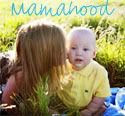 Mamahood